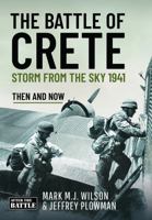 Battle of Crete : Storm from the Sky 1941: Then and Now 1036131149 Book Cover