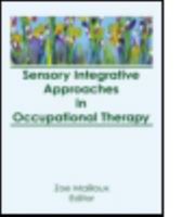 Sensory Integrative Approaches in Occupational Therapy 0866566651 Book Cover