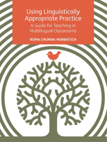 Using Linguistically Appropriate Practice: A Guide for Teaching in Multilingual Classrooms 1788924940 Book Cover