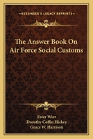 The Answer Book On Air Force Social Customs 0548446040 Book Cover