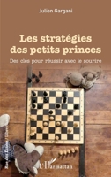 Les stratégies des petits princes: Des clés pour réussir avec le sourire (Rue Des Écoles) (French Edition) 234322160X Book Cover