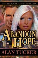 Abandon Hope 0988504723 Book Cover