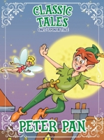 Classic Tales Once Upon a Time Peter Pan 6555479698 Book Cover