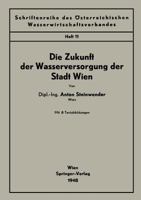 Die Zukunft der Wasserversorgung der Stadt Wien 3211800719 Book Cover