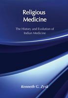 Religious Medicine: The History and Evolution of Indian Medicine 1138514063 Book Cover