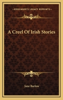 A Creel of Irish Stories 1241192294 Book Cover