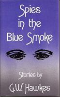 Spies in the Blue Smoke: Stories 0826208231 Book Cover