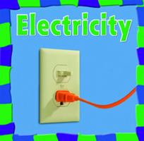 Electricity (Our Physical World) 0736814043 Book Cover