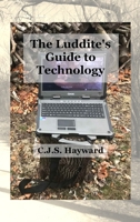 The Luddite's Guide to Technology: Beyond the Black Mirror 1088008542 Book Cover