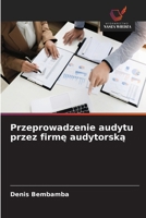 Przeprowadzenie audytu przez firme audytorska (Polish Edition) 6630341368 Book Cover
