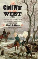 The Civil War in the West: Victory and Defeat from the Appalachians to the Mississippi 0807835420 Book Cover