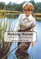 Making Waves: Memoir of a Marine Botanist 1460233638 Book Cover