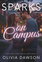 Sparks on Campus: A College Romance Collection of Six Short Stories About Summer Love and Second Chances (Sparks - Romantic Short Stories Collection) B0GHP4V3DN Book Cover