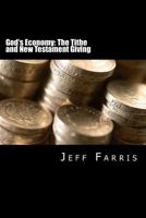 God's Economy: The Tithe and New Testament Giving 098347740X Book Cover