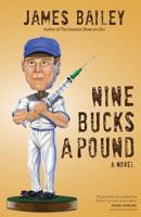 Nine Bucks a Pound 0615939155 Book Cover