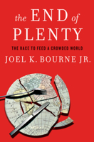 The End of Plenty: The Race to Feed a Crowded World 0393079538 Book Cover