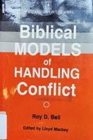 Biblical Models of Handling Conflict (The Canadian Pulpit Series, Volume 4) 1550110268 Book Cover