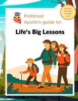 Life's Big Lessons: Starting them on the right path B0C47JL9NG Book Cover