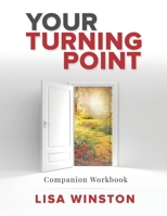 Your Turning Point: Companion Workbook 1691039357 Book Cover