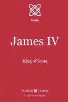 James IV: King of Scots 1911190024 Book Cover