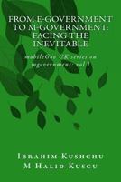 From E-Government to M-Government: Facing the Inevitable 1912037009 Book Cover
