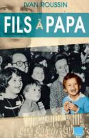 FILS A PAPA (TOUC.DOCUMENTS) (French Edition) 281000384X Book Cover
