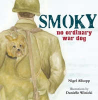 Smoky: No Ordinary War Dog 1760791539 Book Cover