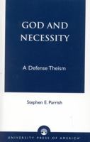 God and Necessity: A Defense of Classical Theism 0761821740 Book Cover