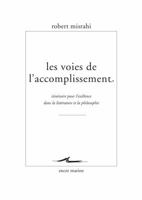 Les Voies de l'Accomplissement: Itineraire Pour l'Existence Dans La Litterature Et La Philosophie 2350881032 Book Cover