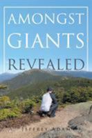 Amongst Giants Revealed 1633387666 Book Cover