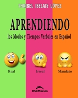 APRENDIENDO LOS MODOS Y TIEMPOS VERBALES EN ESPAÑOL (Spanish Edition) B0GXFTL381 Book Cover