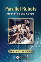 Parallel Robots: Mechanics and Control 1466555769 Book Cover