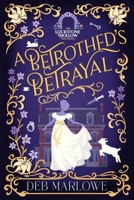 A Betrothed's Betrayal (Lockstone Hollow Mystery Series) B0H5ZC8NPL Book Cover