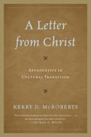 A Letter from Christ: Apologetics in Cultural Transition 0761857036 Book Cover