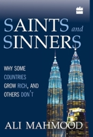 Saints and Sinners: Why Some Countries Grow Rich and Others Don' 9350294052 Book Cover