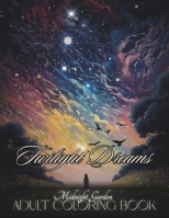 Midnight Garden Adult Coloring Book | Twilight Dreams |: Magical Black Background Coloring Pages Of Whimsical Enchanted Calming Beautiful Glowing ... Fantasy Tree houses in a Relaxing Landscapes B0CVTH5RC5 Book Cover