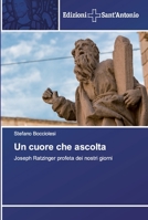 Un cuore che ascolta: Joseph Ratzinger profeta dei nostri giorni 6138391616 Book Cover