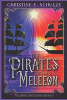 The Pirates of Meleeon 1511648929 Book Cover