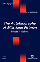 The Autobiography of Miss Jane Pittman - Ernest J. Gaines: Ernest J. Gaines 2200345151 Book Cover