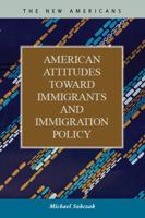 American Attitudes toward Immigrants and Immigration Policy 1593323867 Book Cover