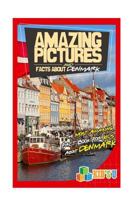 Amazing Pictures and Facts About Denmark: The Most Amazing Fact Book for Kids About Denmark 1542584248 Book Cover