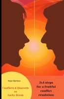 Conflicts and quarrels as lucky break: 2x4 steps for a fruitful conflict resolution 1652294902 Book Cover