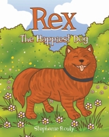Rex: The Happiest Dog B0CS8PGWZH Book Cover