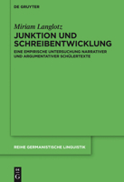 Junktion Und Schreibentwicklung: Eine Empirische Untersuchung Narrativer Und Argumentativer Schulertexte 3110357089 Book Cover
