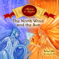 The North Wind and the Sun (Aesop In Rhyme : Children's picture books) 1976735661 Book Cover
