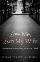 Love Me, Love My Wife 1725266296 Book Cover