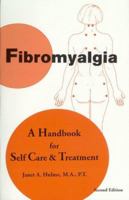 Fibromyalgia : A Handbook for Self Care and Treatment 1928812015 Book Cover