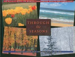 Through the Seasons: An Activity Book for Memory-Challenged Adults and Caregivers 0801888441 Book Cover