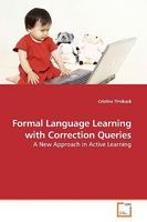 Formal Language Learning with Correction Queries 3639176987 Book Cover