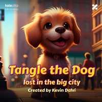 Tangle the Dog: Lost in the Big City B0C2S5MXT5 Book Cover